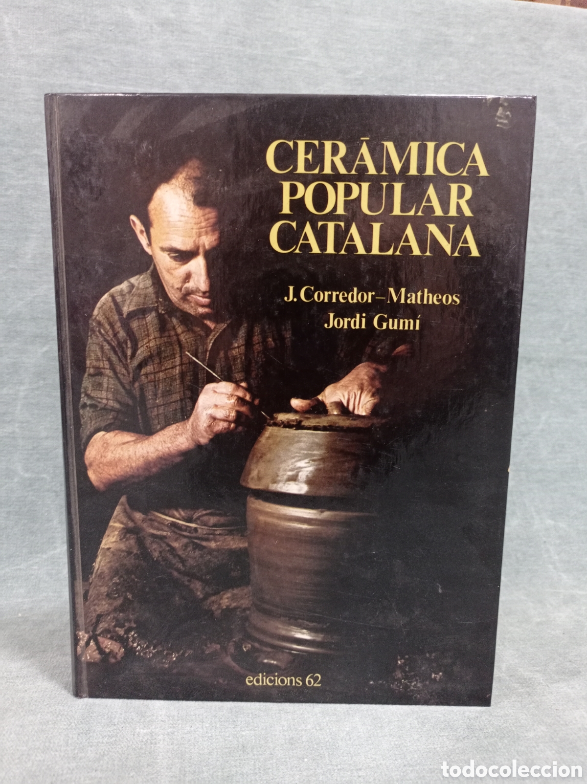 Libros de segunda mano: CER&Aacute;MICA POPULAR CATALANA - J. CORREDOR / JORDI GUM&Iacute; - BILING&Uuml;E