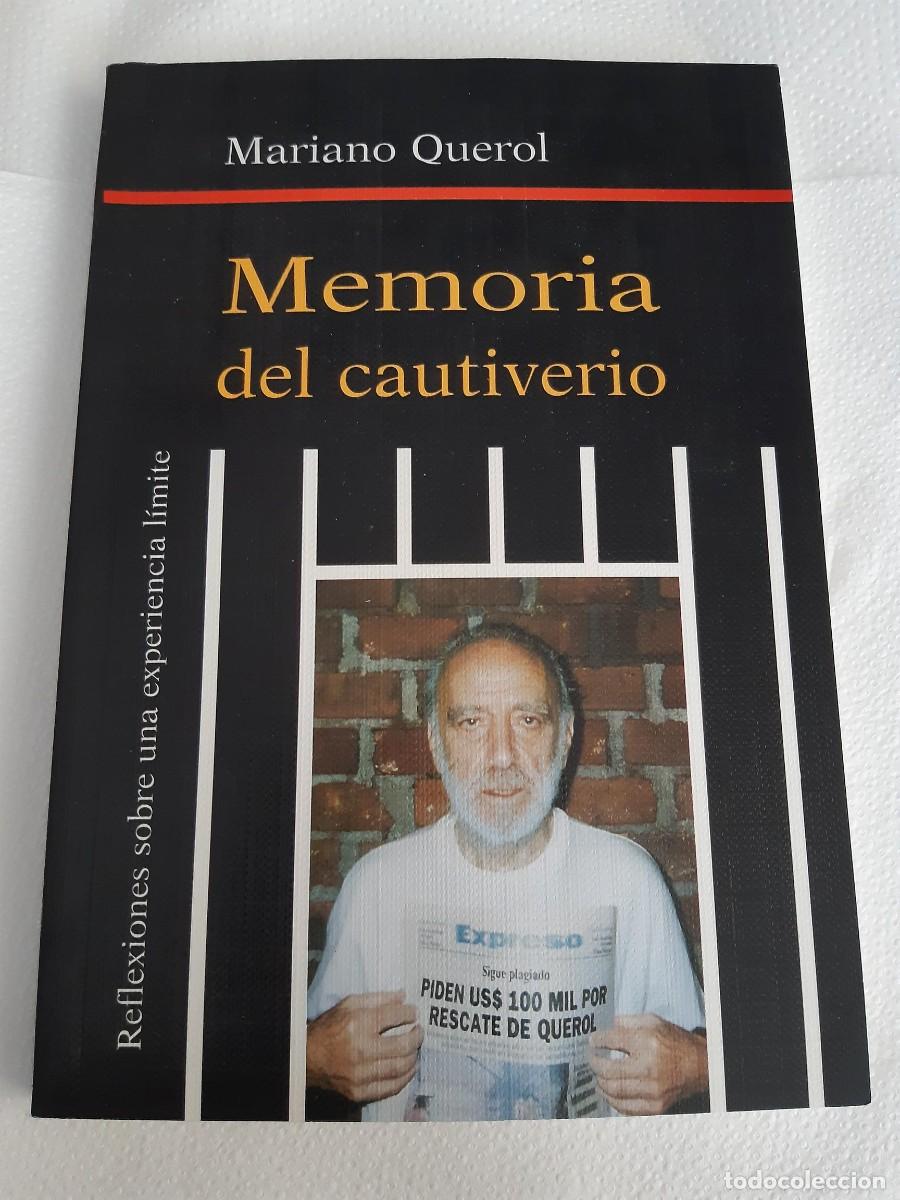 Libros de segunda mano: MEMORIA DEL CAUTIVERIO MARIANO QUEROL PERU SECUESTRO