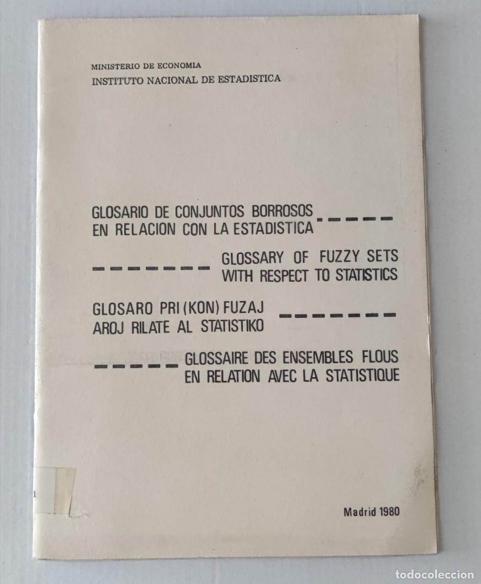 Libros de segunda mano: GLOSARIO DE CONJUNTOS BORROSOS Y ESTAD&Iacute;STICA (ESPA&Ntilde;OL/INGL&Eacute;S/ESPERANTO/FRANC&Eacute;S) - INE 1980