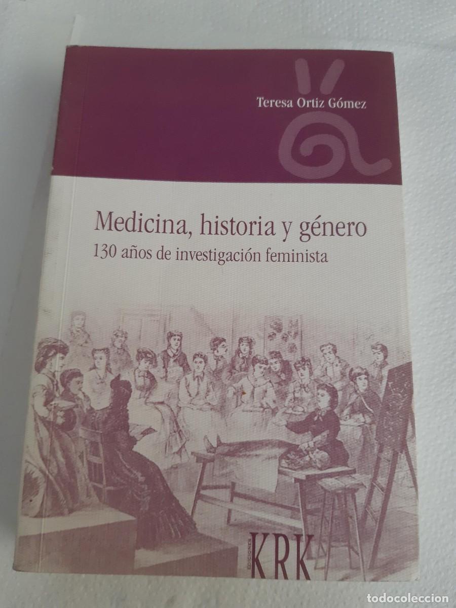 Libros de segunda mano: Medicina, historia y g&eacute;nero: 130 a&ntilde;os de investigaci&oacute;n feminista (Alternativas) Teresa Ortiz G&oacute;mez