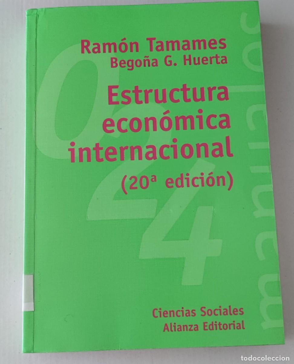 Libros de segunda mano: ESTRUCTURA ECON&Oacute;MICA INTERNACIONAL (20&ordf; EDICI&Oacute;N) - RAM&Oacute;N TAMAMES Y BEGO&Ntilde;A G. HUERTA - ALIANZA EDITOR