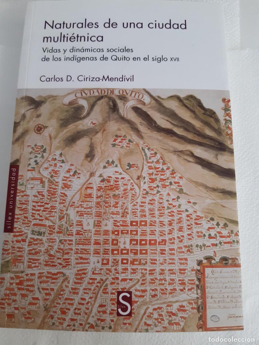 Libros de segunda mano: Naturales de una ciudad multi&eacute;tnica: Vidas y din&aacute;micas sociales de los ind&iacute;genas Quito Carlos Ciriza