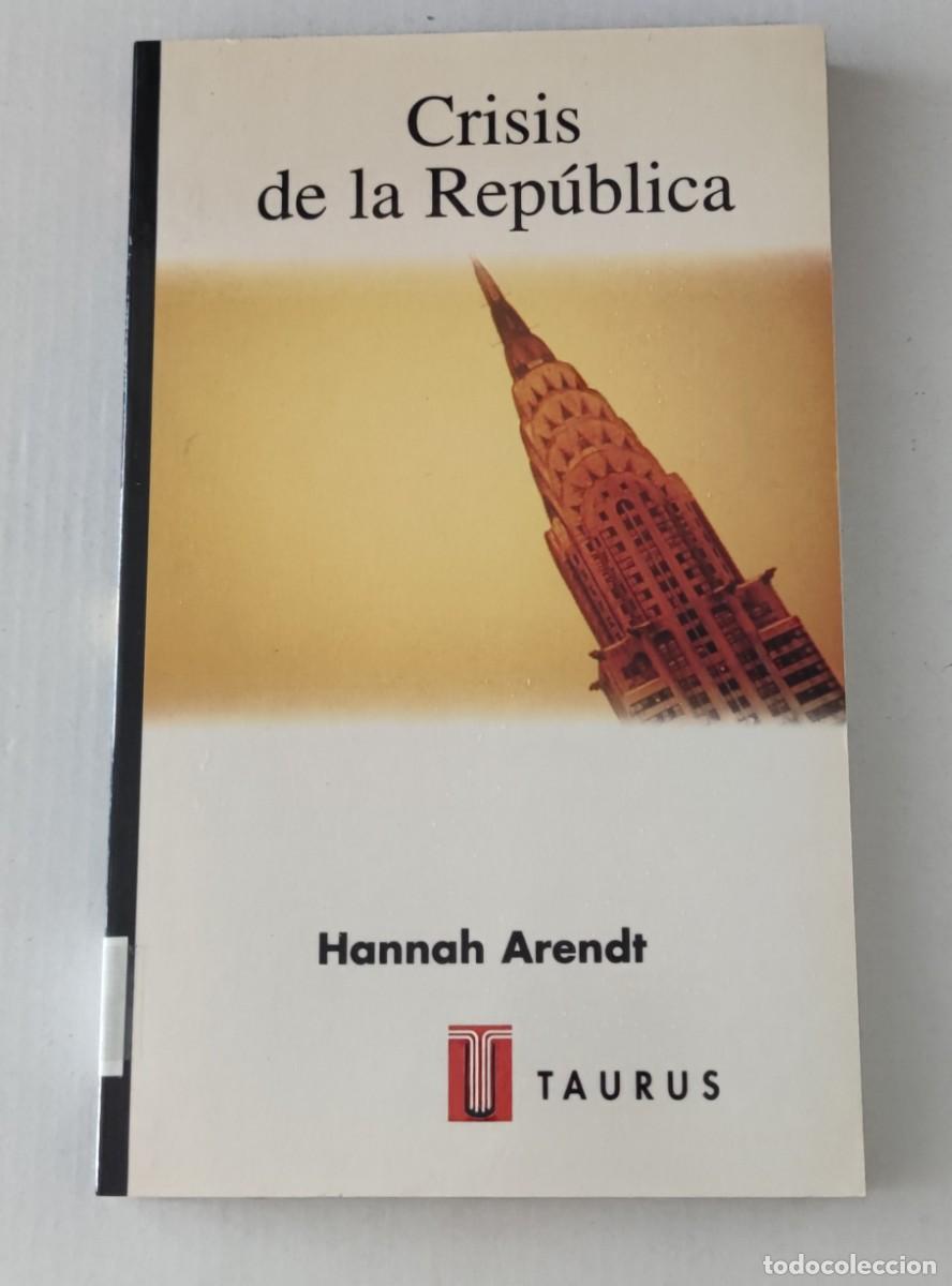 Libros de segunda mano: CRISIS DE LA REP&Uacute;BLICA - HANNAH ARENDT - TAURUS