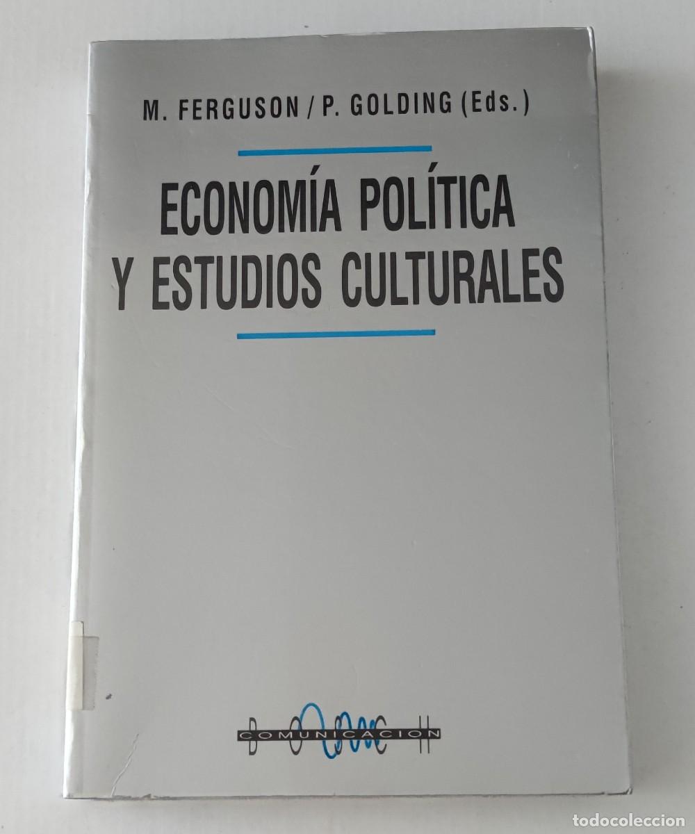 Libros de segunda mano: ECONOM&Iacute;A POL&Iacute;TICA Y ESTUDIOS CULTURALES - M. FERGUSON / P. GOLDING - BOSCH COMUNICACI&Oacute;N