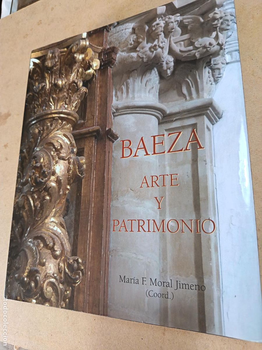 Libros de segunda mano: BAEZA. ARTE Y PATRIMONIO. VV.AA. BAEZA, 2010. 406 PP. ILUSTRADO. 25 X 30 CM