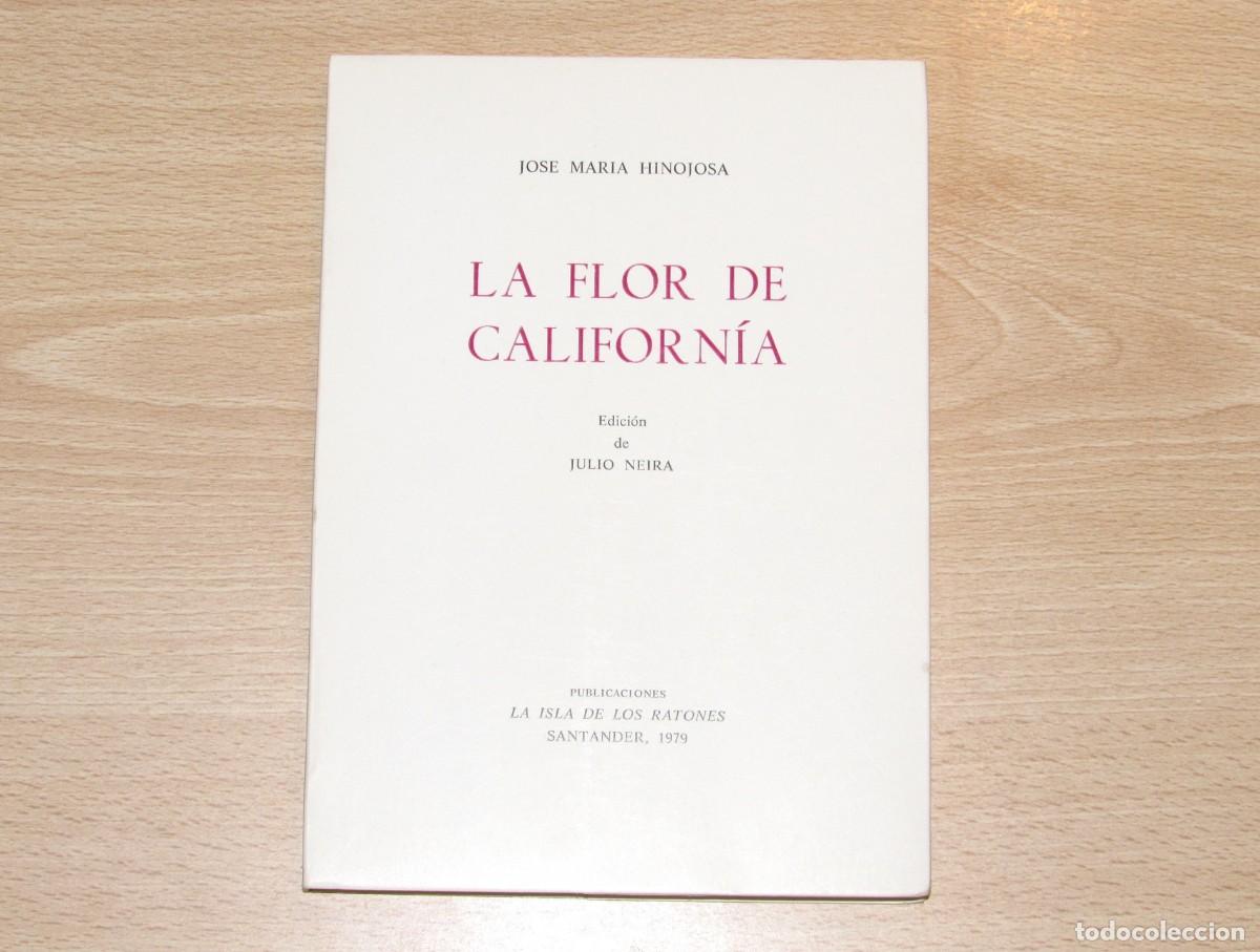 Libros de segunda mano: La flor de california J. M. Hinojosa Ed. J. Neira publicaciones La isla de los ratones Ed. Sur 1979