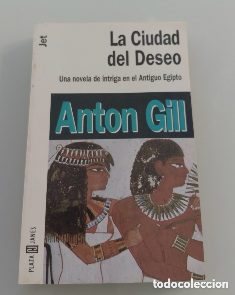 Libri di seconda mano: La ciudad del deseo. Anton Gill. Plaza & Janes Editores 1998