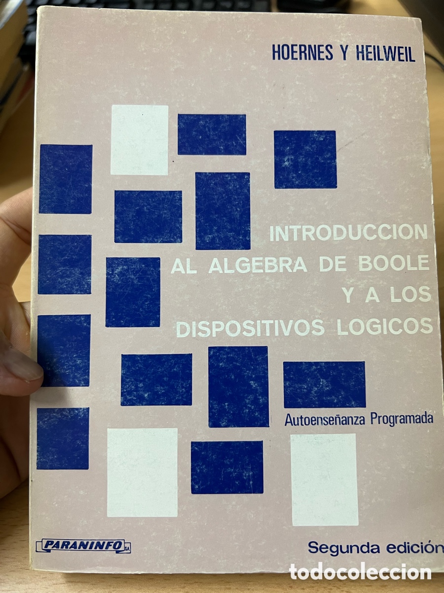 Libros de segunda mano: Introducci&oacute;n al &aacute;lgebra de Boole y a los dispositivos l&oacute;gicos. Hoernes y Heilweil. Paraninfo 2&ordf; ed.