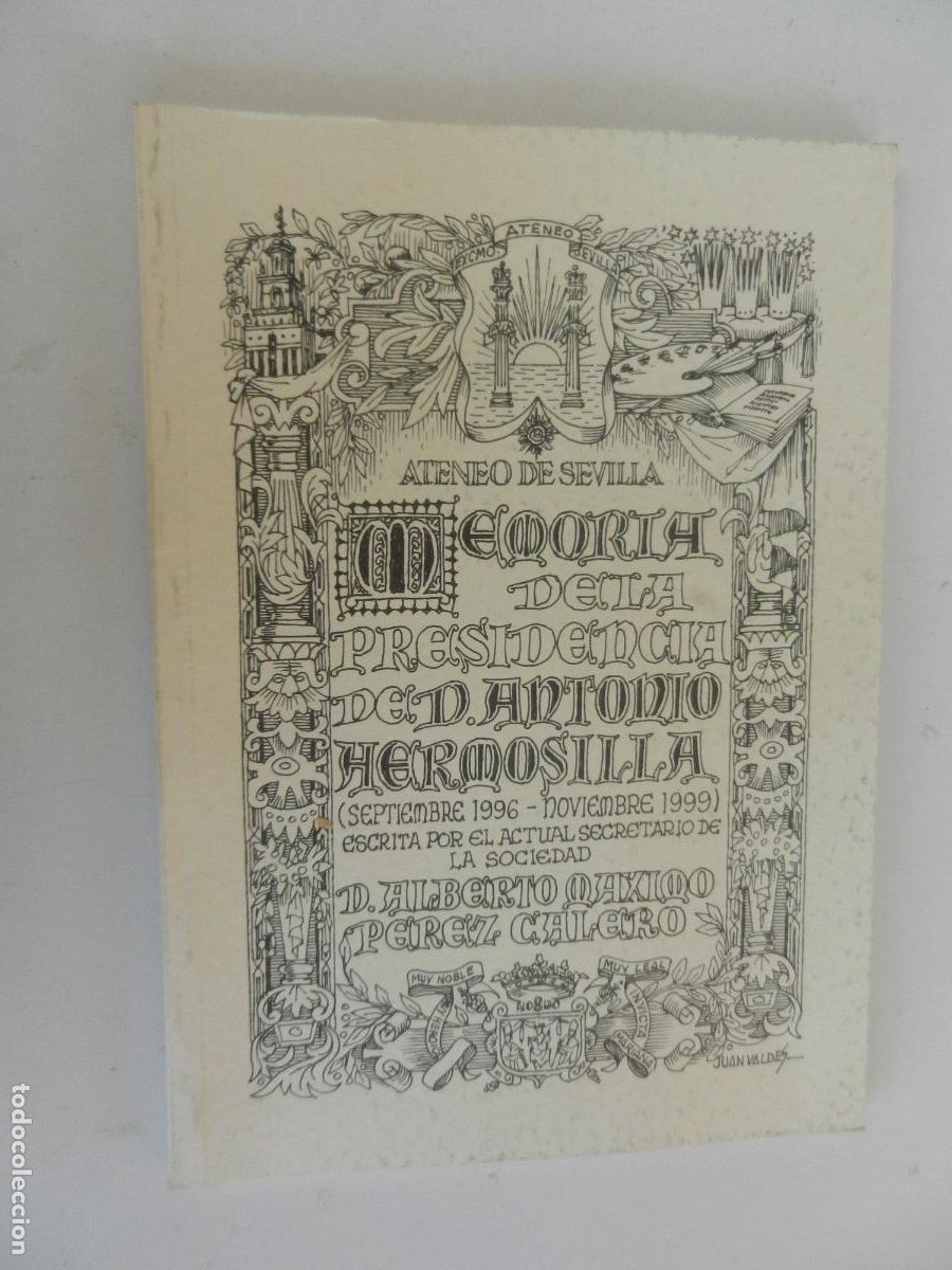 Libros de segunda mano: MEMORIA DE LA PRESIDENCIA DE ANTONIO HERMOSILLA MOLINA 1996-1999 - ATENEO DE SEVILLA 2003