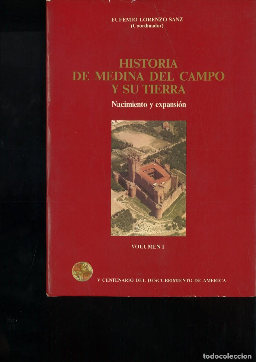 Libros de segunda mano: HISTORIA DE MEDINA DEL CAMPO Y SU TIERRA. VOL. I. Eufemio Lorenzo Sanz (Coordinador)