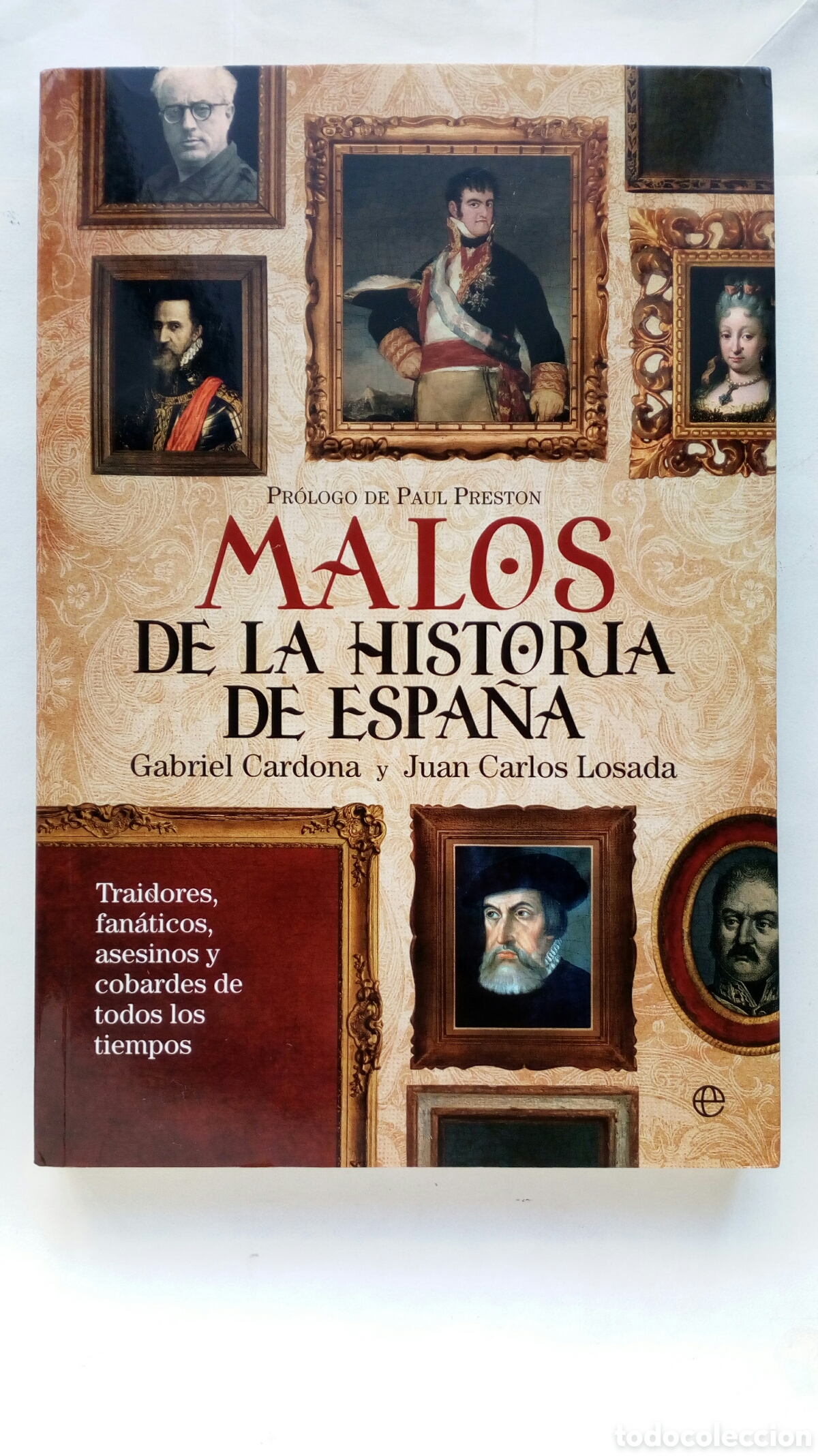 Libros de segunda mano: Malos de la Historia de Espa&ntilde;a. Gabriel Cardona y Juan Carlos Losada. Primera edici&oacute;n.