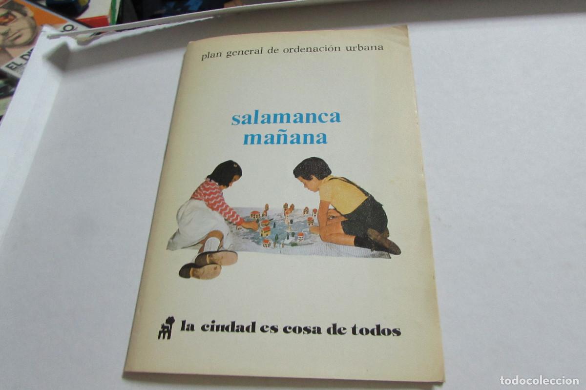 Libros de segunda mano: SALAMANCA MA&Ntilde;ANA LA CIUDAD ES COSA DE TODOS-PLAN GENERAL DE ORDENACION URBANA