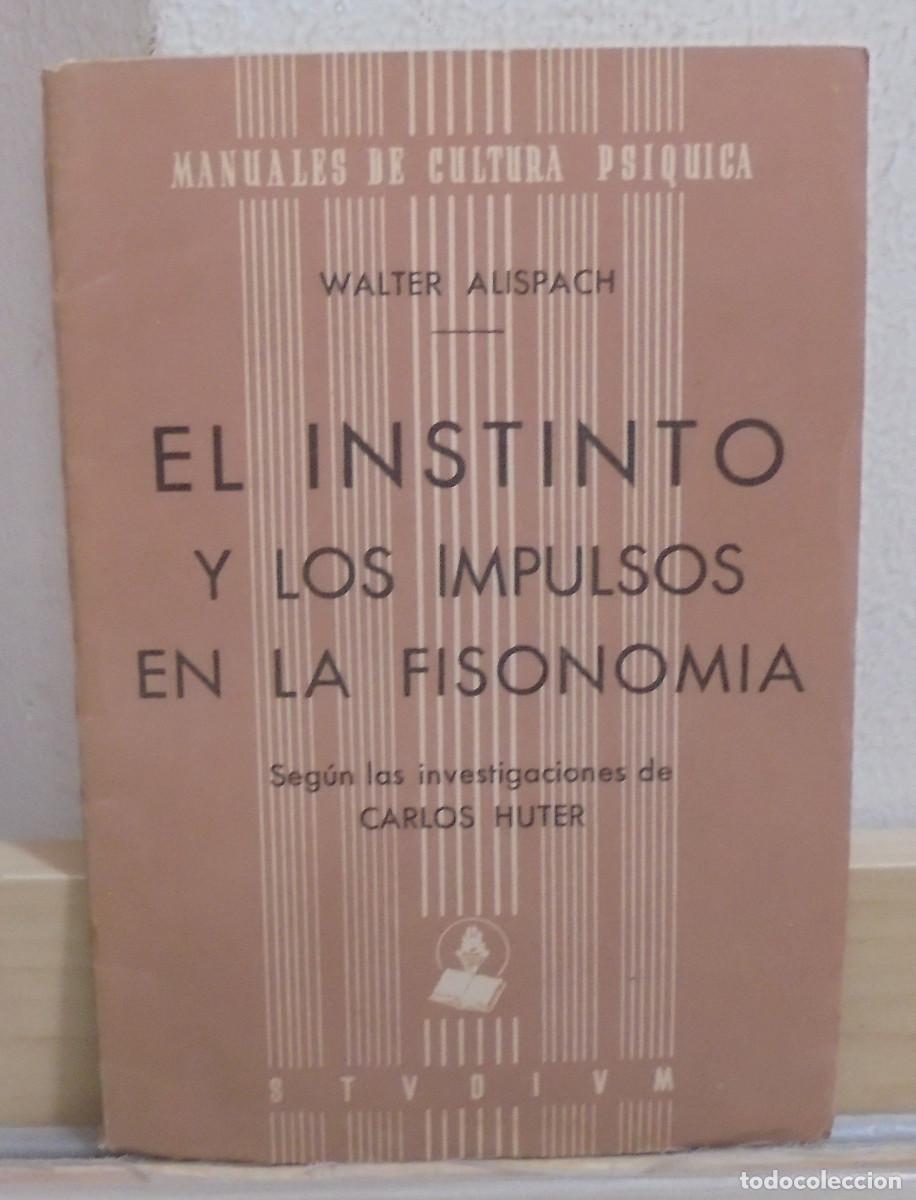 Libros de segunda mano: El instinto y los impulsos en la fisonomia. Walter Auspach