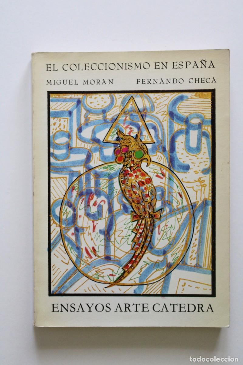 Libros de segunda mano: Miguel Mor&aacute;n y Fernando Checa - El coleccionismo en Espa&ntilde;a - C&aacute;tedra
