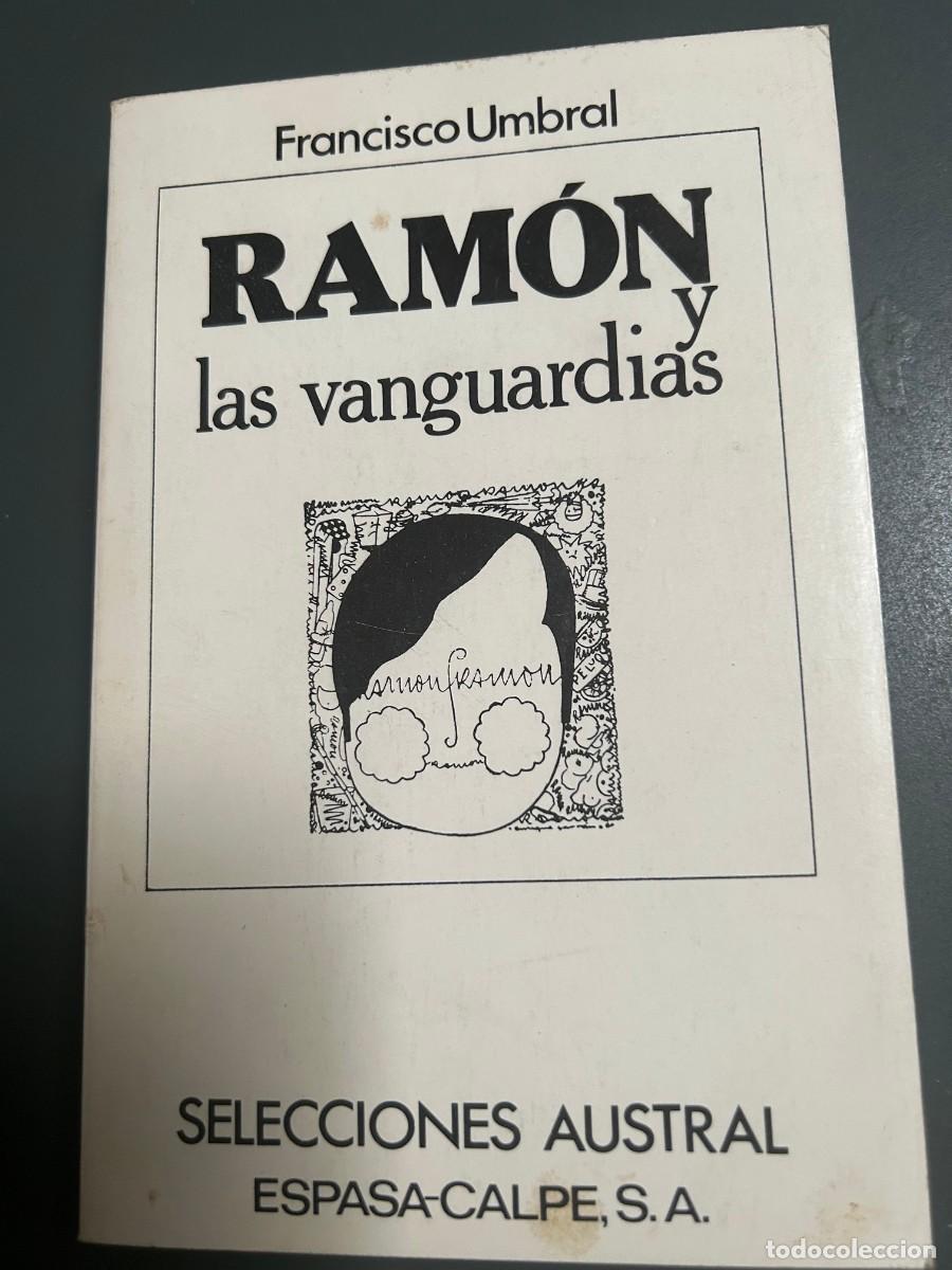 Libros de segunda mano: RAM&Oacute;N Y LAS VANGUARDIAS. FRANCISCO UMBRAL. RAM&Oacute;N GOMEZ DE LA SERNA.