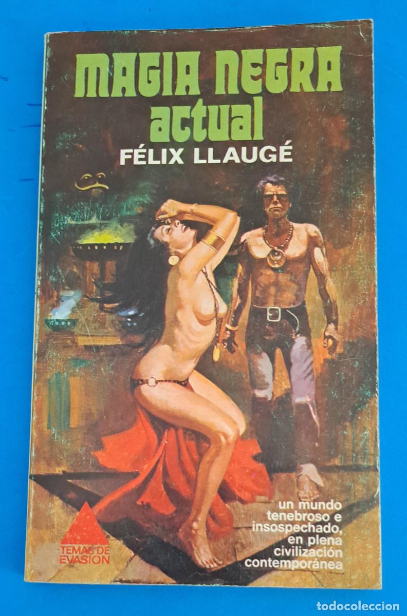 Libros de segunda mano: MAGIA NEGRA ACTUAL - F&Eacute;LIX LLAUG&Eacute; - EBSA - 50 ptas.