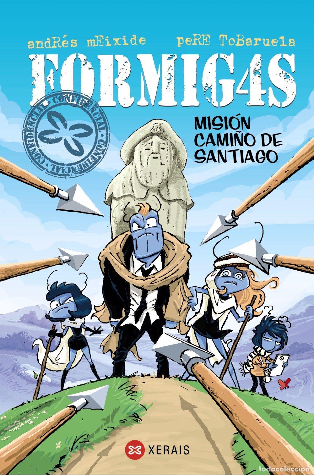 Libros de segunda mano: Formigas. Misi&oacute;n Cami&ntilde;o de Santiago - Pere Tobaruela - Edici&oacute;ns Xerais - Infantil e Xuvenil - Sopa d
