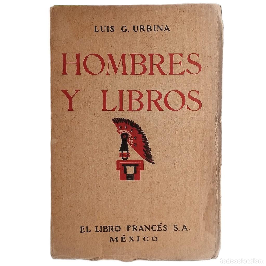 Libros de segunda mano: HOMBRES Y LIBROS. Urbina, Luis G.
