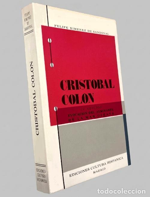 Libros de segunda mano: �M2619 - CRISTOBAL COLON. EVOCACION DEL ALMIRANTE DE LA MAR OCEANA. FELIPE XIMENEZ DE SANDOVAL.