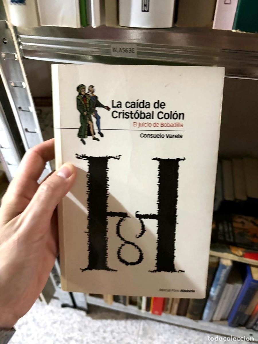 Libros de segunda mano: BLAS63E La ca&iacute;da de Crist&oacute;bal Col&oacute;n: El juicio de Bobadilla &ndash; Consuelo Varela. Marcial Pons Historia