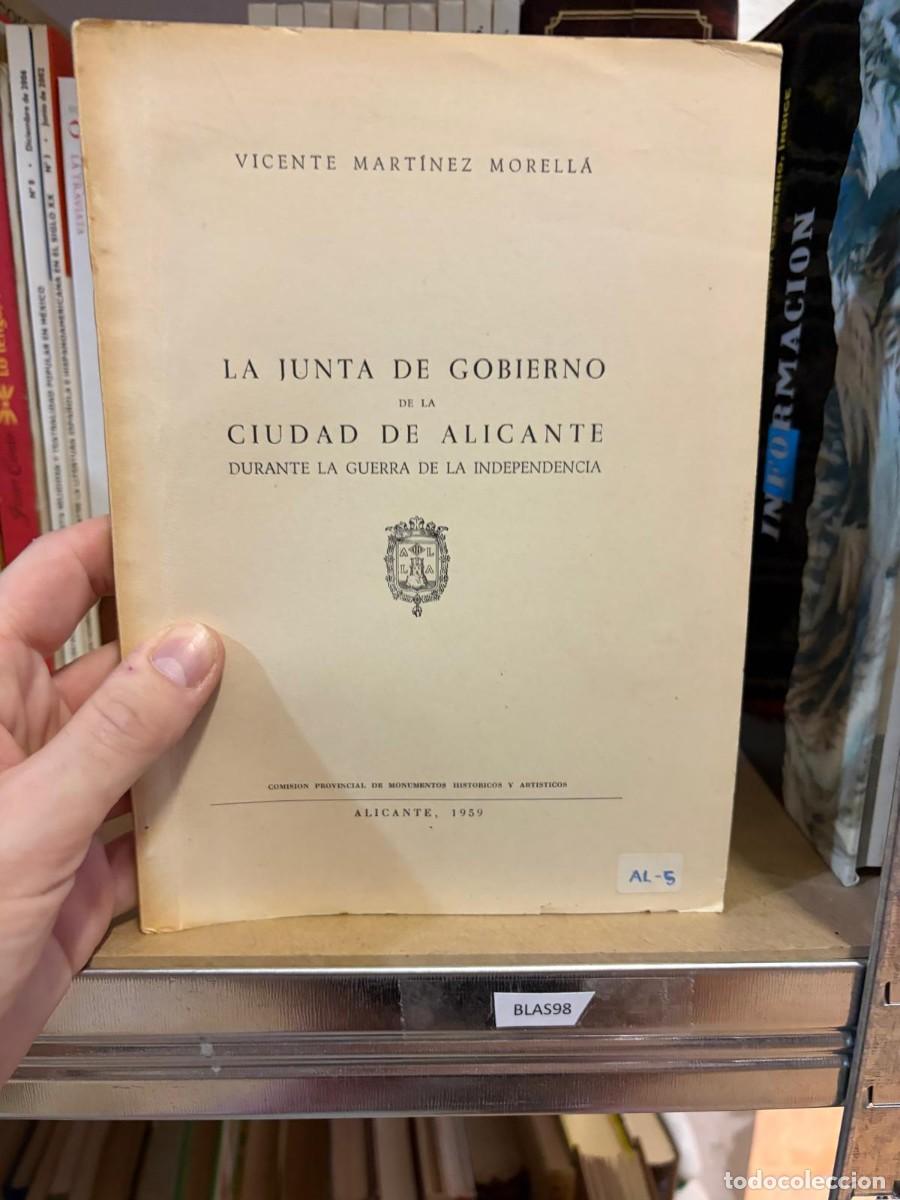 Libros de segunda mano: BLAS98 La Junta de Gobierno de la Ciudad de Alicante durante la Guerra de la Independencia &ndash; Vicente