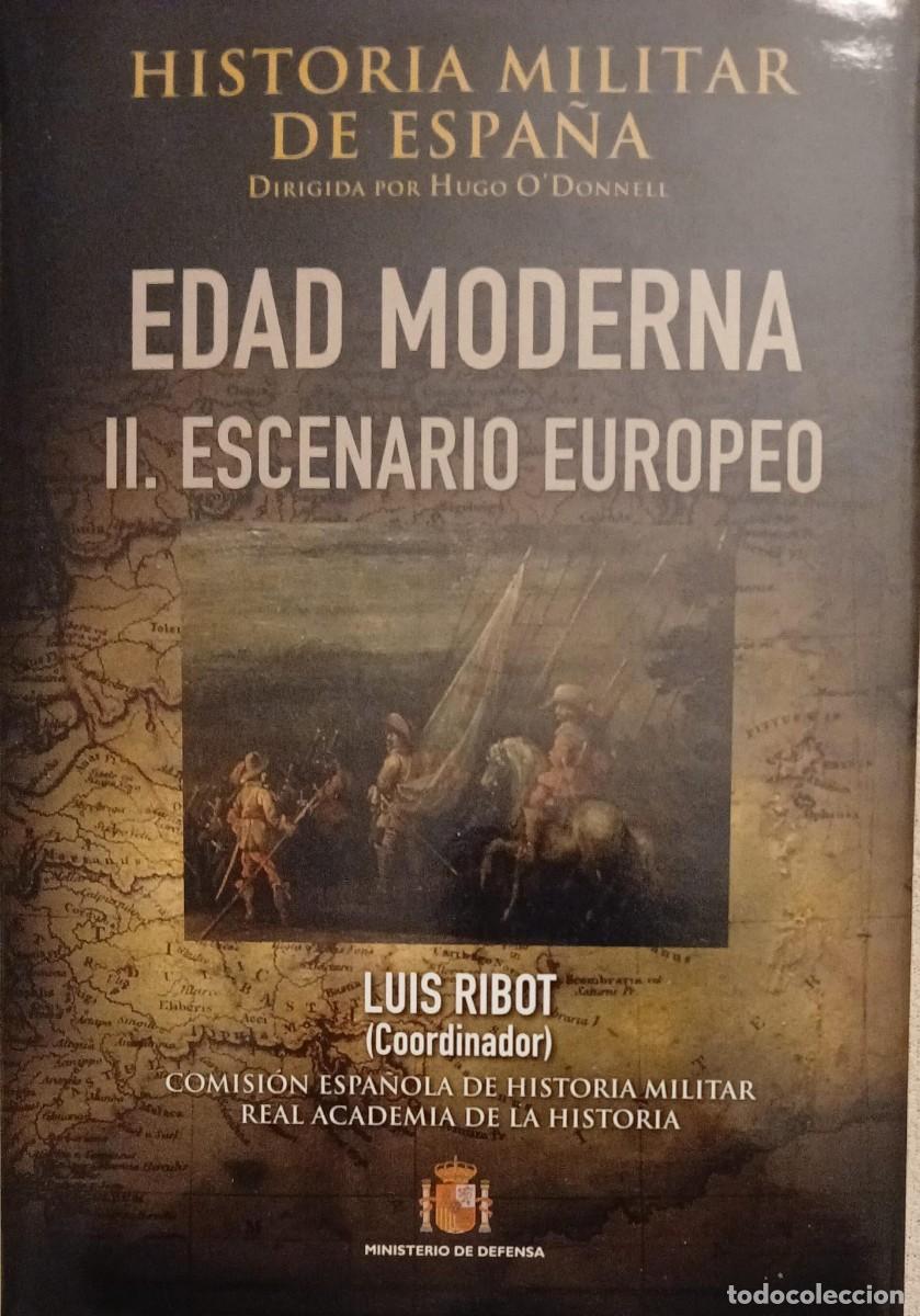 Libros de segunda mano: Historia militar de Espa&ntilde;a III. Edad Moderna. II. Escenario europeo
