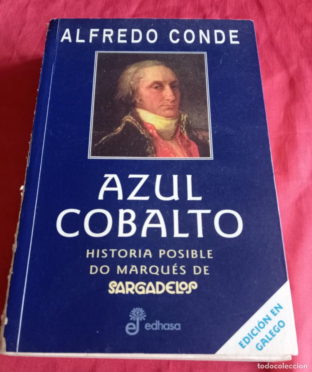 Libros de segunda mano: AZUL COBALTO, HISTORIA POSIBLE DO MARQUES DE SARGADELOS, EDICI&Oacute;N EN GALEGO