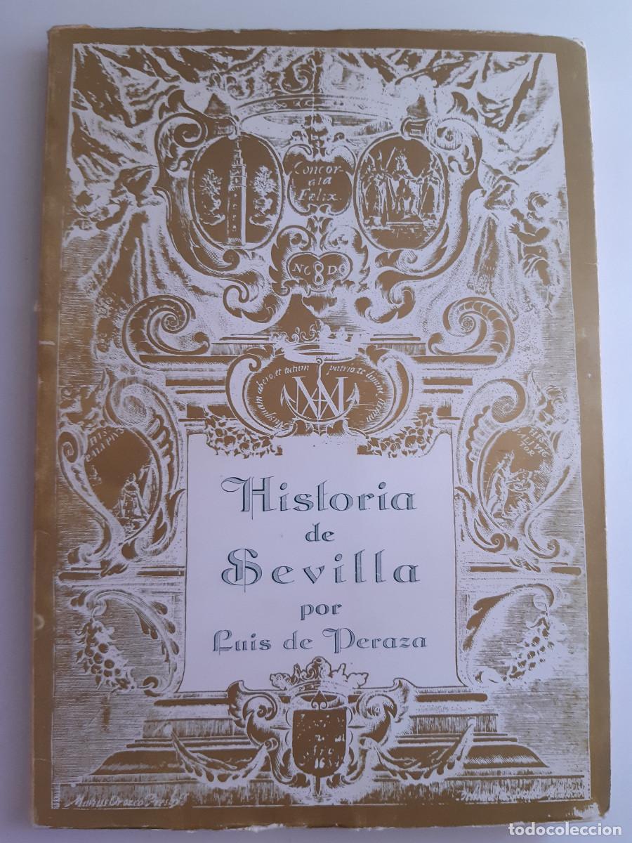 Libros de segunda mano: HISTORIA DE SEVILLA LUIS DE PERAZA GRAFICAS SALESIANAS 1979 M