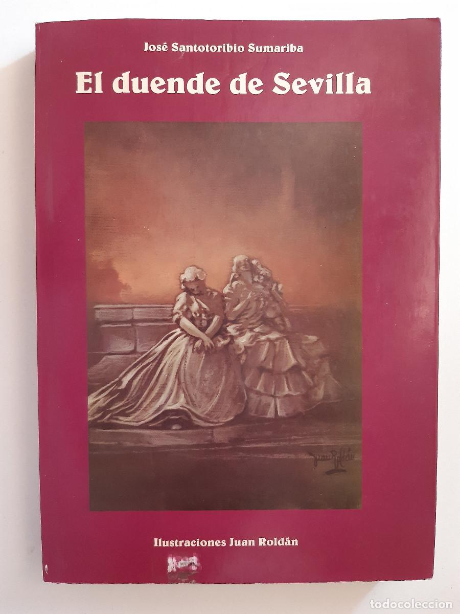 Libros de segunda mano: EL DUENDE DE SEVILLA JOSE SANTOTORIBIO SUMARIBA 1995 ILUSTRACIONES JUAN ROLDAN TM
