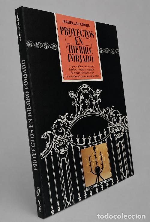 Libri di seconda mano: FORJA. PROYECTOS EN HIERRO FORJADO. VERJAS. REJILLAS. FAROLAS. MUEBLES. ROTULOS.