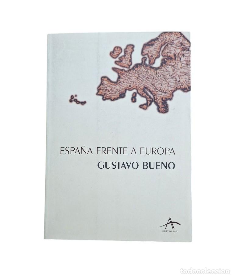 Gebrauchte B&uuml;cher: Bueno, Gustavo.- ESPA&Ntilde;A FRENTE A EUROPA