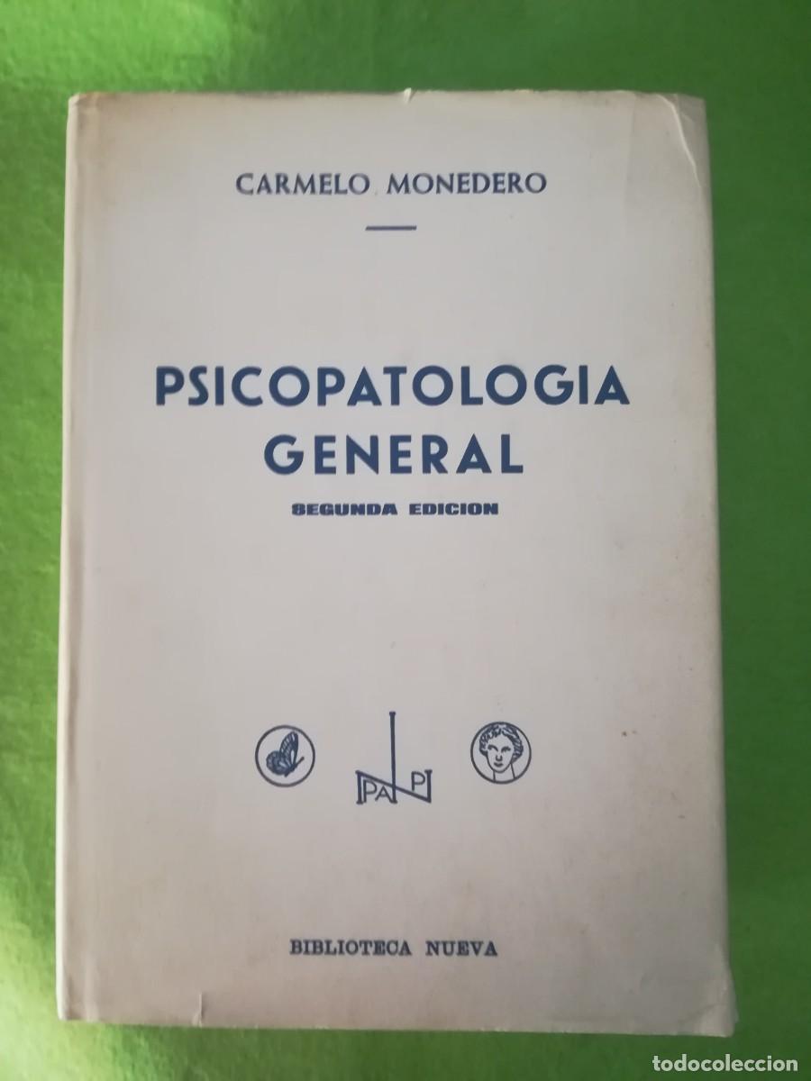 Libros de segunda mano: Psicopatologia general Carmelo Monedero biblioteca nueva 1978