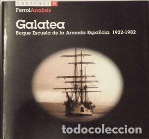 Libros de segunda mano: Galatea. Buque Escuela de la Armada Espa&ntilde;ola. 1922 - 1982 - Varios - Club de Prensa de Ferrol