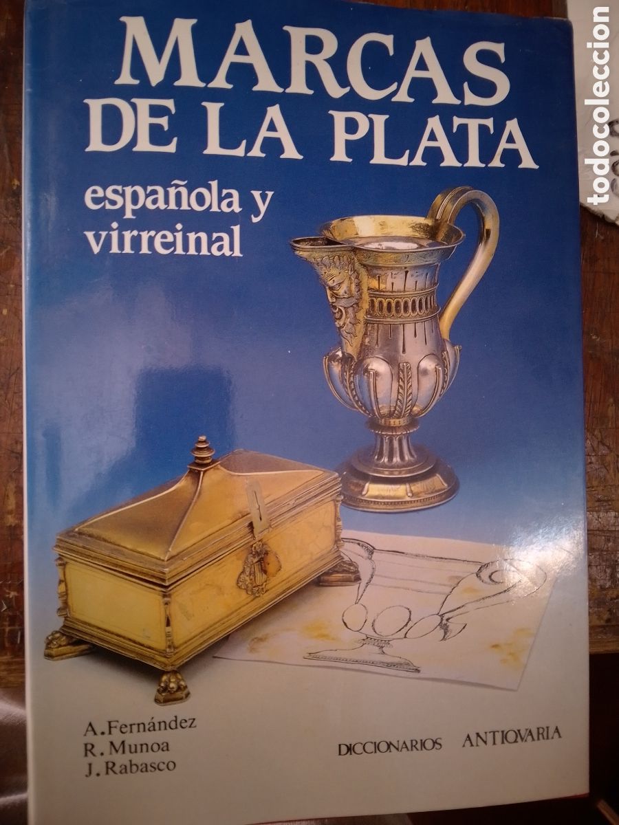 Libros de segunda mano: MARCAS DE LA PLATA. ESPA&Ntilde;OLA Y VIRREINAL. A. FERNANDEZ, R.MUNOA. ANTIQUARIA. MADRID. 1992