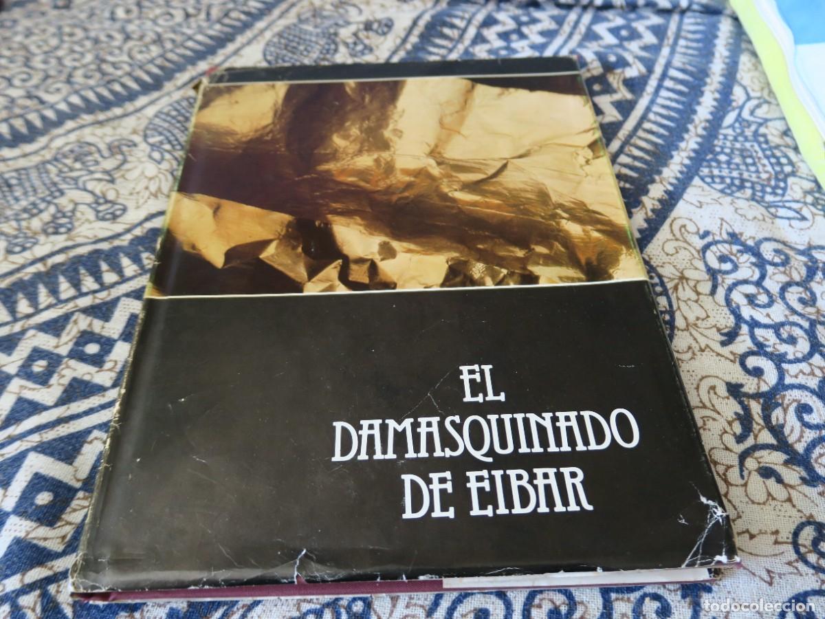 Gebrauchte B&uuml;cher: El damasquinado de Eibar - San Mart&iacute;n, Larra&ntilde;aga y Celaya
