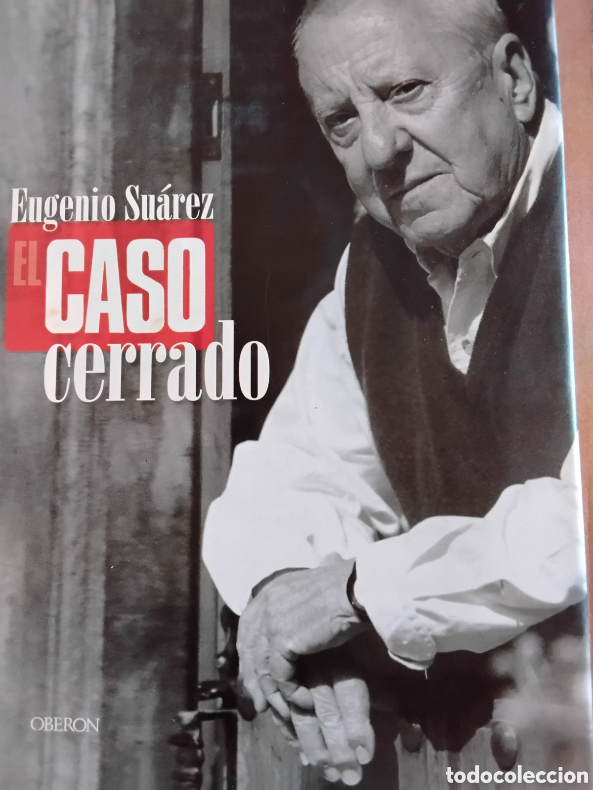 Libros de segunda mano: EL CASO CERRADO. MEMORIAS DE UN ANTIFRANQUISTA ARREPENTIDO. EUGENIO SU&Aacute;REZ