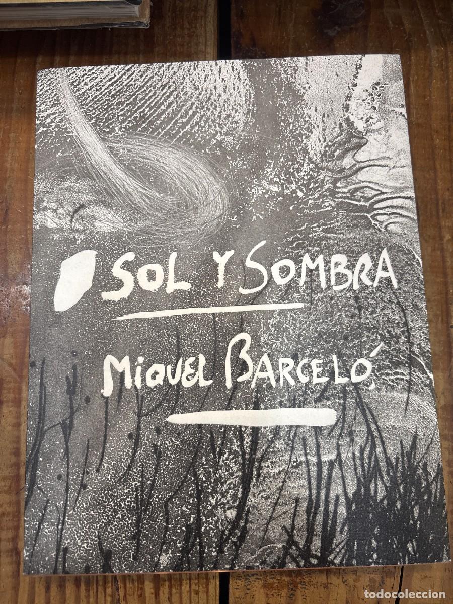 Libros de segunda mano: Sol y sombra. Miquel Barcel&oacute; TRS Bernadac, Marie-Laure; Manguel, Alberto; Philippot, Emilia; Pocheau