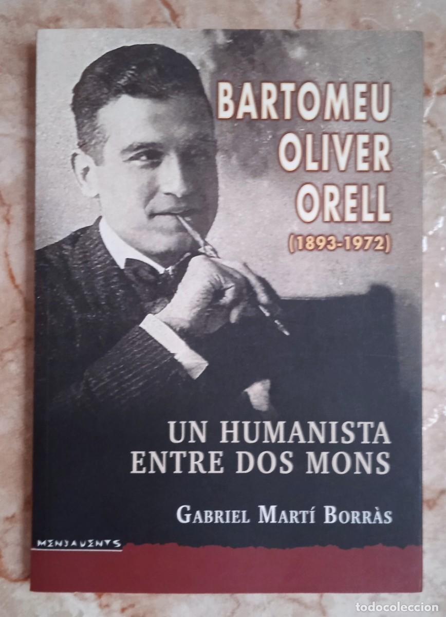 Libros de segunda mano: BARTOMEU OLIVER ORELL (1893-1972) GABRIEL MARTI BORRAS