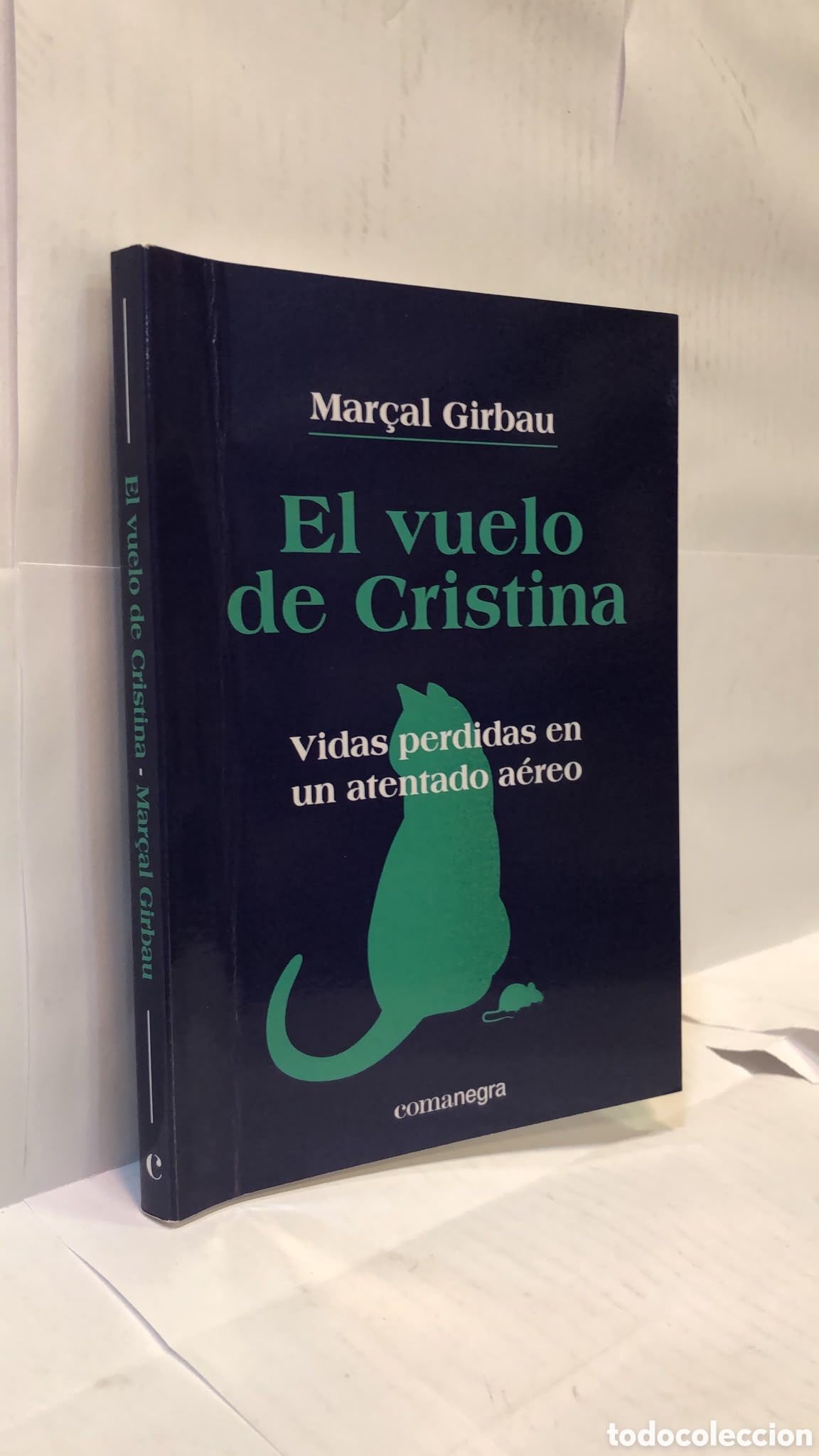 Gebrauchte B&uuml;cher: El vuelo de Cristina. Vidas perdidas en un atentado a&eacute;reo - Mar&ccedil;al Girbau