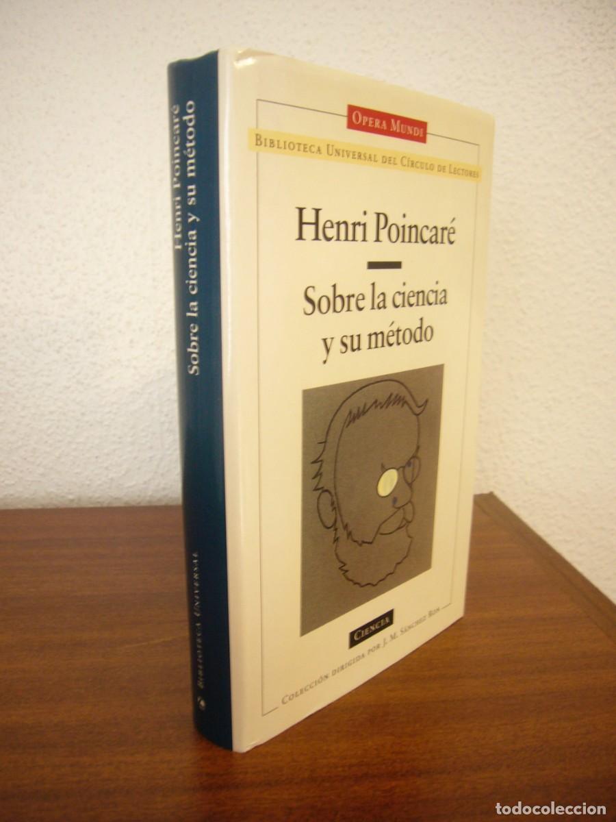 Libros de segunda mano: HENRI POINCAR&Eacute;: SOBRE LA CIENCIA Y SU M&Eacute;TODO (C&Iacute;RCULO DE LECTORES, OPERA MUNDI, 1997) PERFECTO