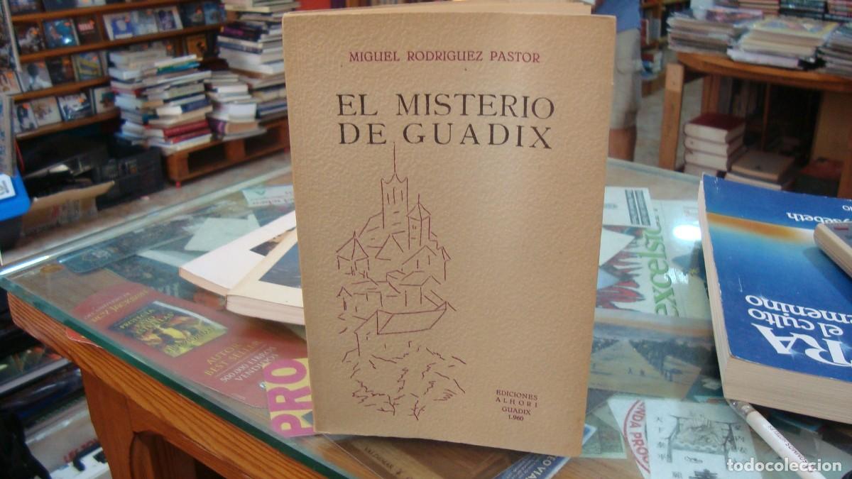 Libros de segunda mano: EL MISTERIO DE GUADIX - MIGUEL RODRIGUEZ PASTOR - 1&ordf; EDICI&Oacute;N