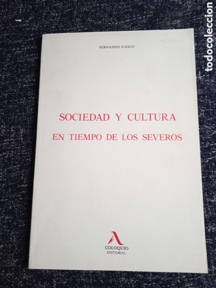 Libros de segunda mano: SOCIEDAD Y CULTURA EN TIEMPOS DE LOS SEVEROS. / FERNANDO GASCO