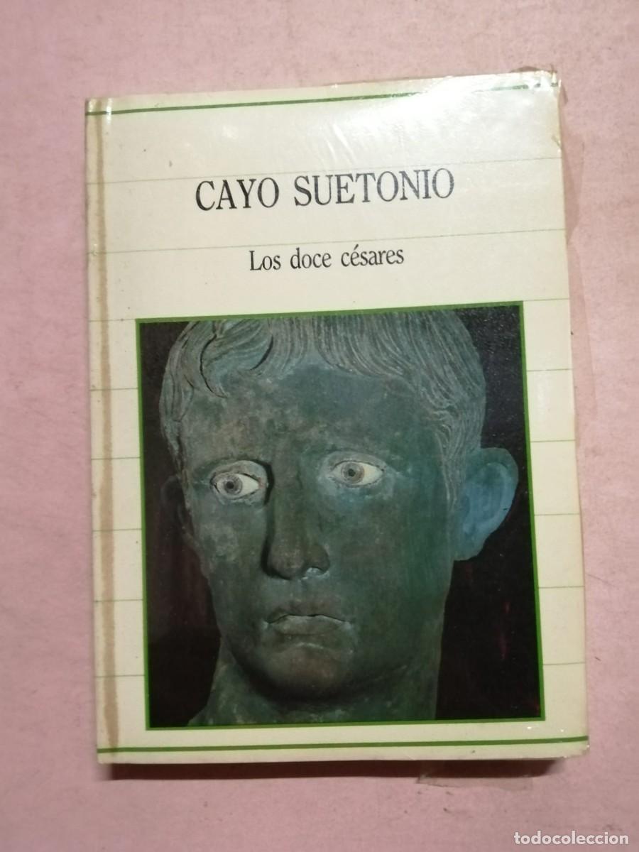 Libros de segunda mano: LOS DOCE CESARES (SUETONIO)