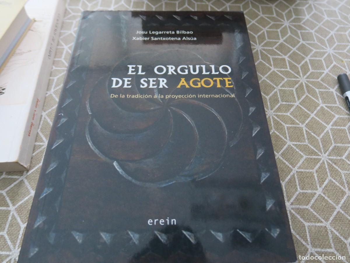 Libros de segunda mano: EL ORGULLO DE SER AGOTE - JOSU LEGARRETA BILBAO
