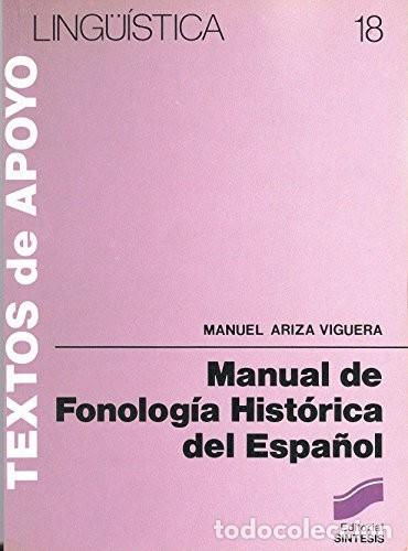 Libros de segunda mano: Manual de fonolog&iacute;a hist&oacute;rica del espa&ntilde;ol. Manuel Ariza Viguera