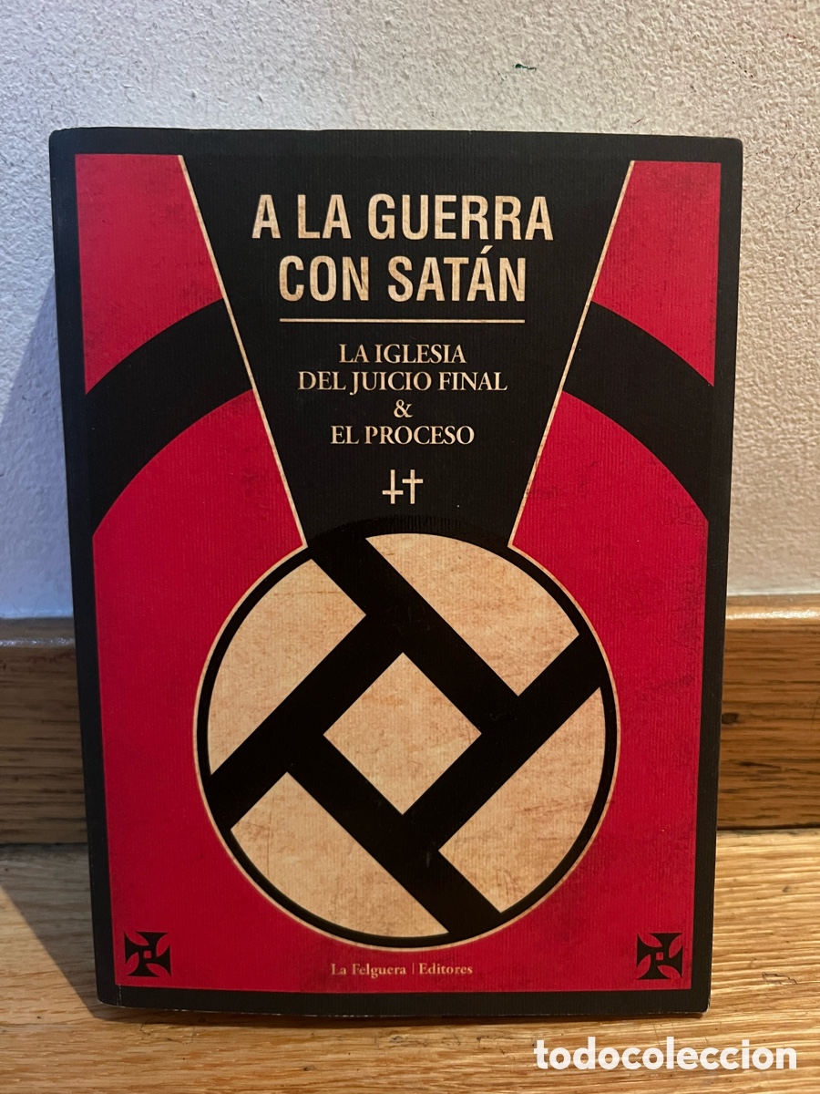 Libros de segunda mano: A LA GUERRA CON SAT&Aacute;N LA IGLESIA DEL JUICIO FINAL & EL PROCESO
