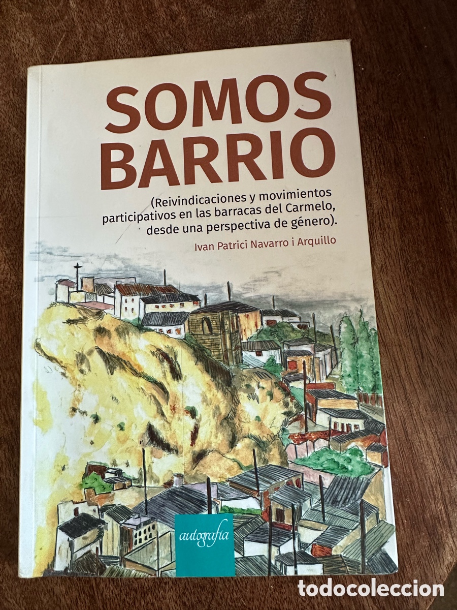 Libros de segunda mano: Somos Barrio: Reivindicaciones y movimientos participativos en las barracas del Carmelo