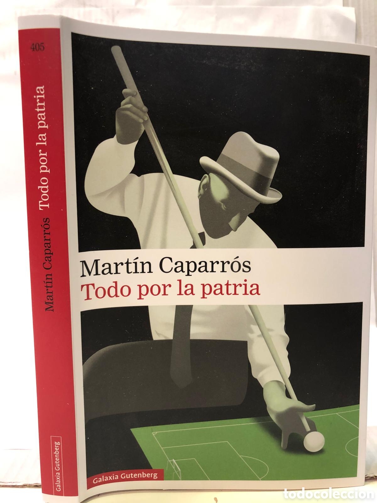 Gebrauchte B&uuml;cher: Todo por la patria - Mart&iacute;n Caparr&oacute;s