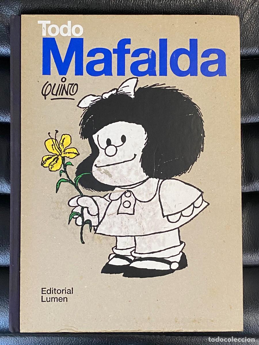 Libros de segunda mano: Todo Mafalda Primera Edici&oacute;n 1992. 611 vi&ntilde;etas + Mafalda y Col&oacute;n para ilustrar el Quinto Centenario.