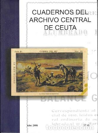 Libros de segunda mano: CUADERNOS DEL ARCHIVO CENTRAL DE CEUTA A&Ntilde;O: 2006 N&ordm; 15 - A-CEyME-155